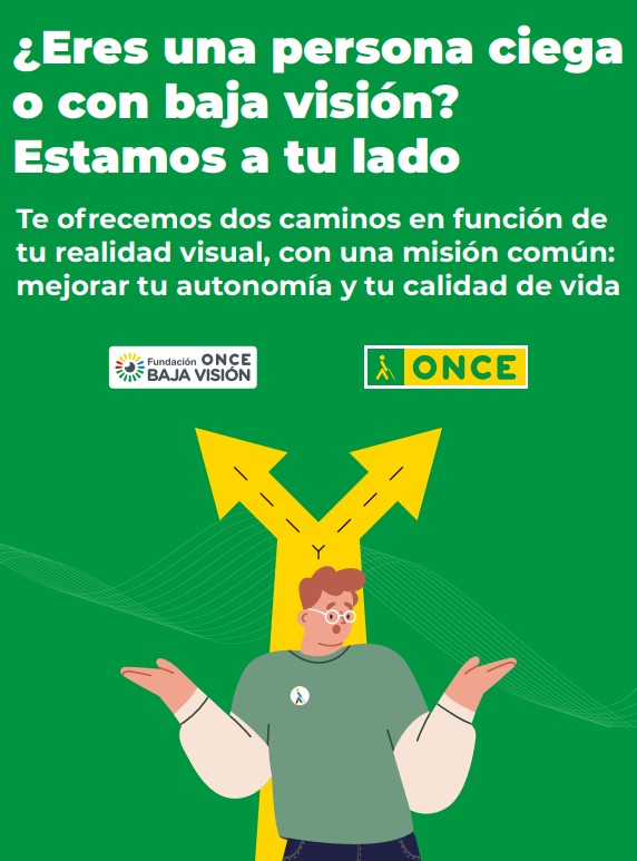 Portada del folleto donde está escrito: "¿Eres una persona ciega • con baja visión? Estamos a tu lado Te ofrecemos dos caminos en función de tu realidad visual, con una misión común: mejorar tu autonomía y tu calidad de vida"